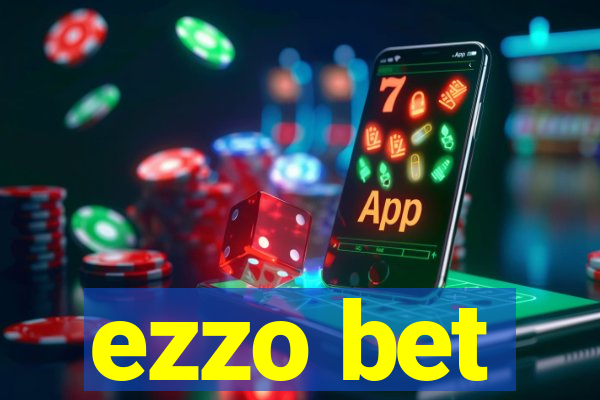 ezzo bet
